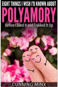 Eight Things I Wish I'd Known about Polyamory - Cunning Minx