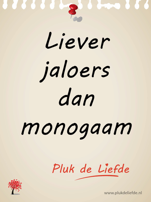 plukje - liever jaloers dan monogaam