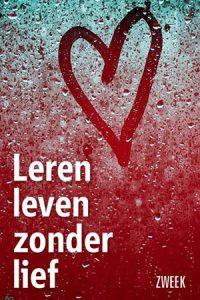 Leren leven zonder lief